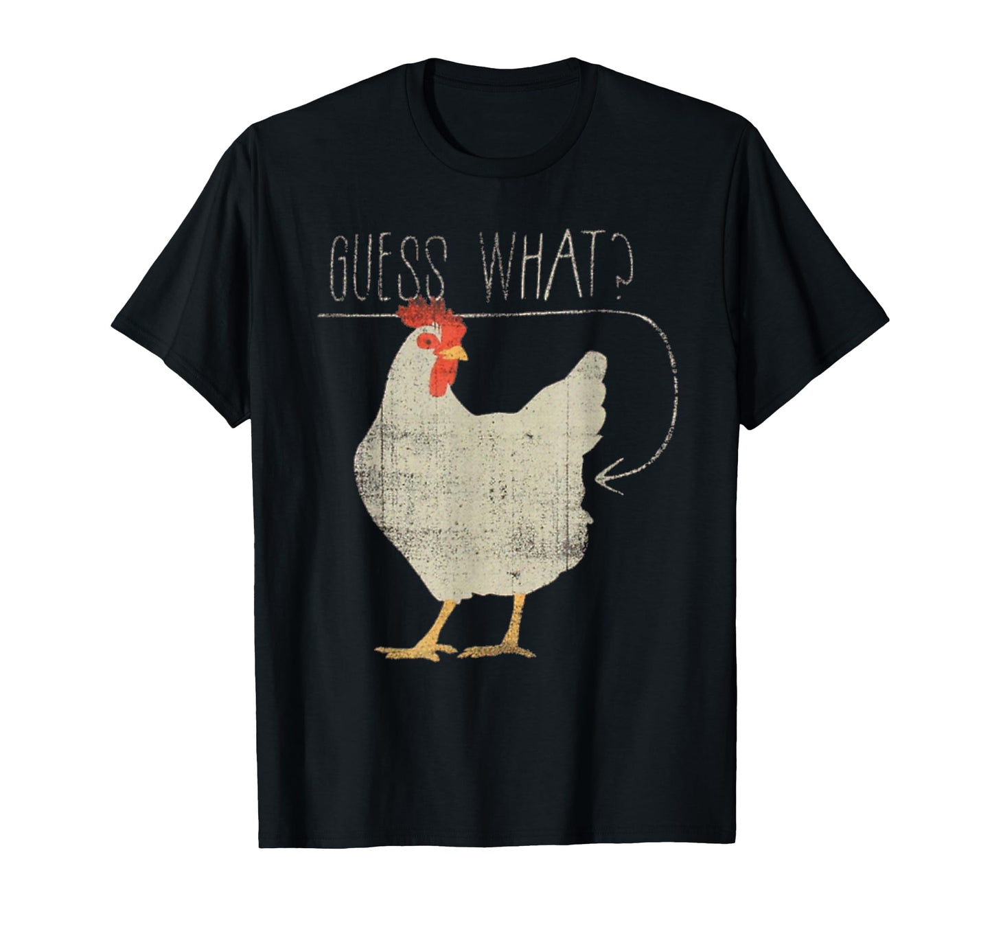 Guess What Chicken Butt - Funny Chicken Meme T-Shirt