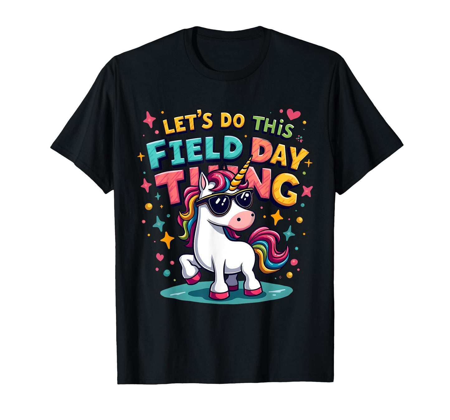 Let’s Do This Field Day Thing Unicorn Design T-Shirt