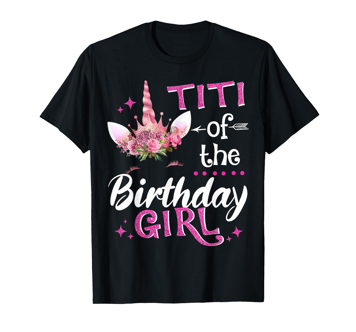 Titi Of The Birthday Girl Unicorn Flower T-Shirt
