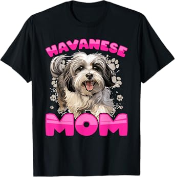 Havanese Dog Breed Pet Havanese Mom T-Shirt