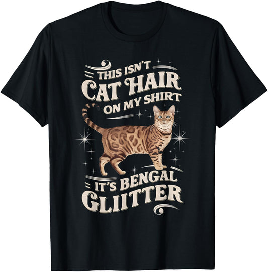 This Isnt Cat Hair On My Shirt Bengal T-Shirt