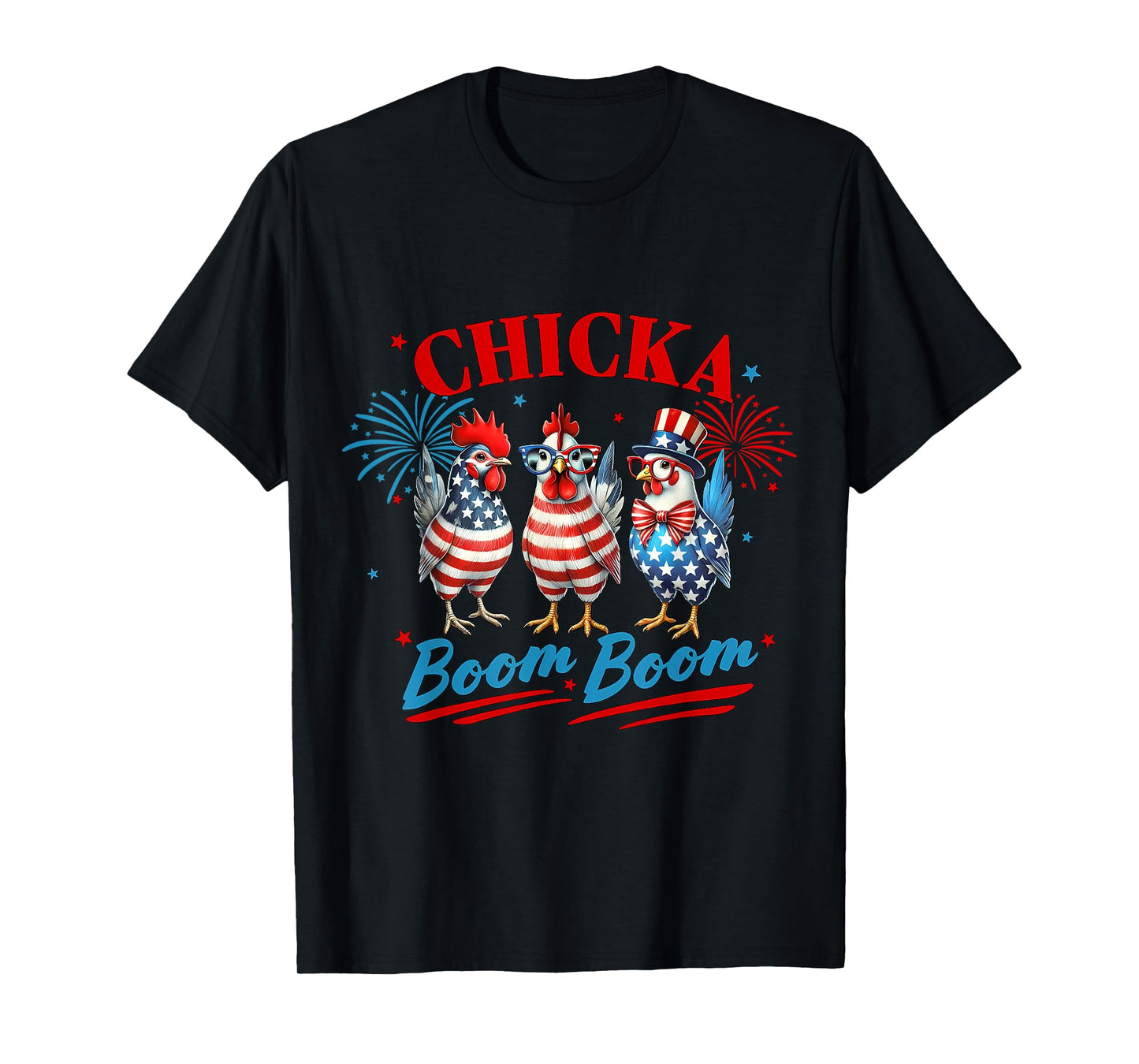 Chicka Boom Boom Funny Patriotic Chicken 4th of July USA T-Shirt
