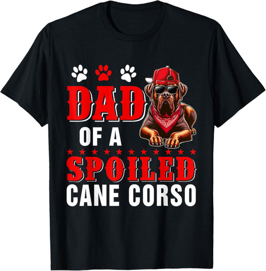 Dad Of A Spoiled Cane Corso Father's Day Dog Sunglasses T-Shirt