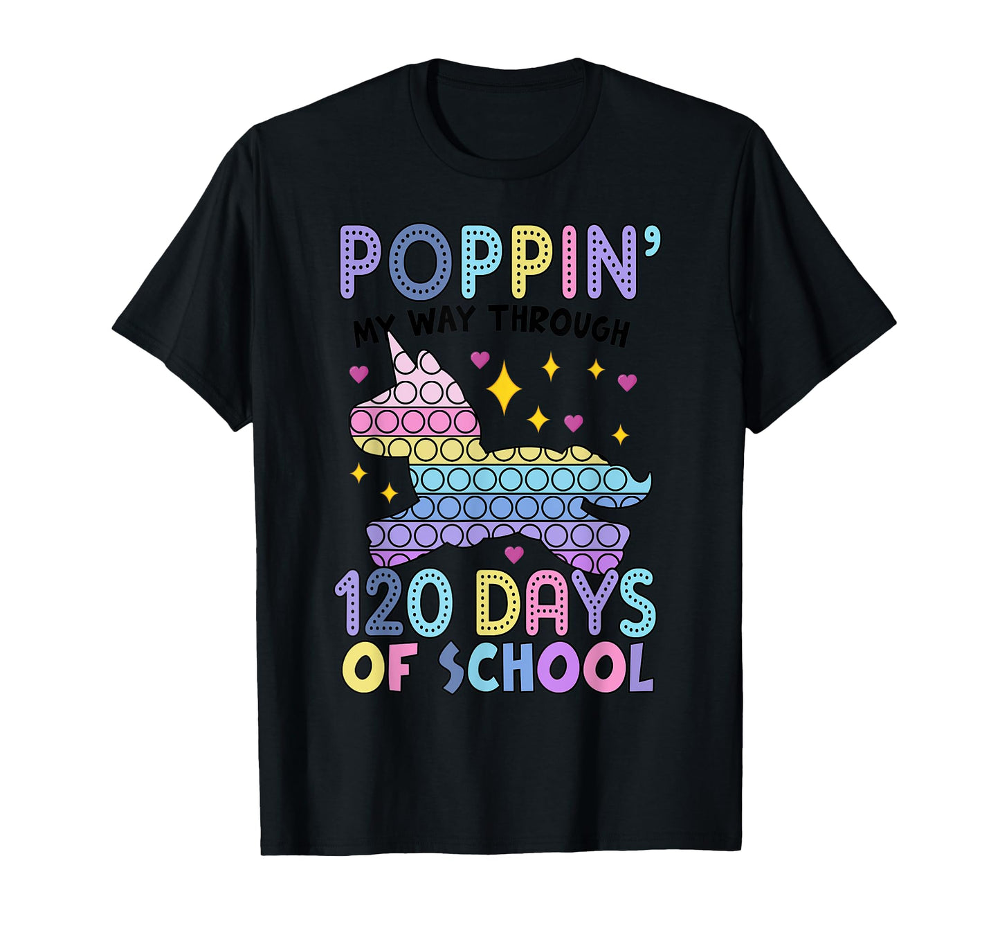 Poppin' 120 Days Of School Unicorn Pop It Happy 120th T-Shirt
