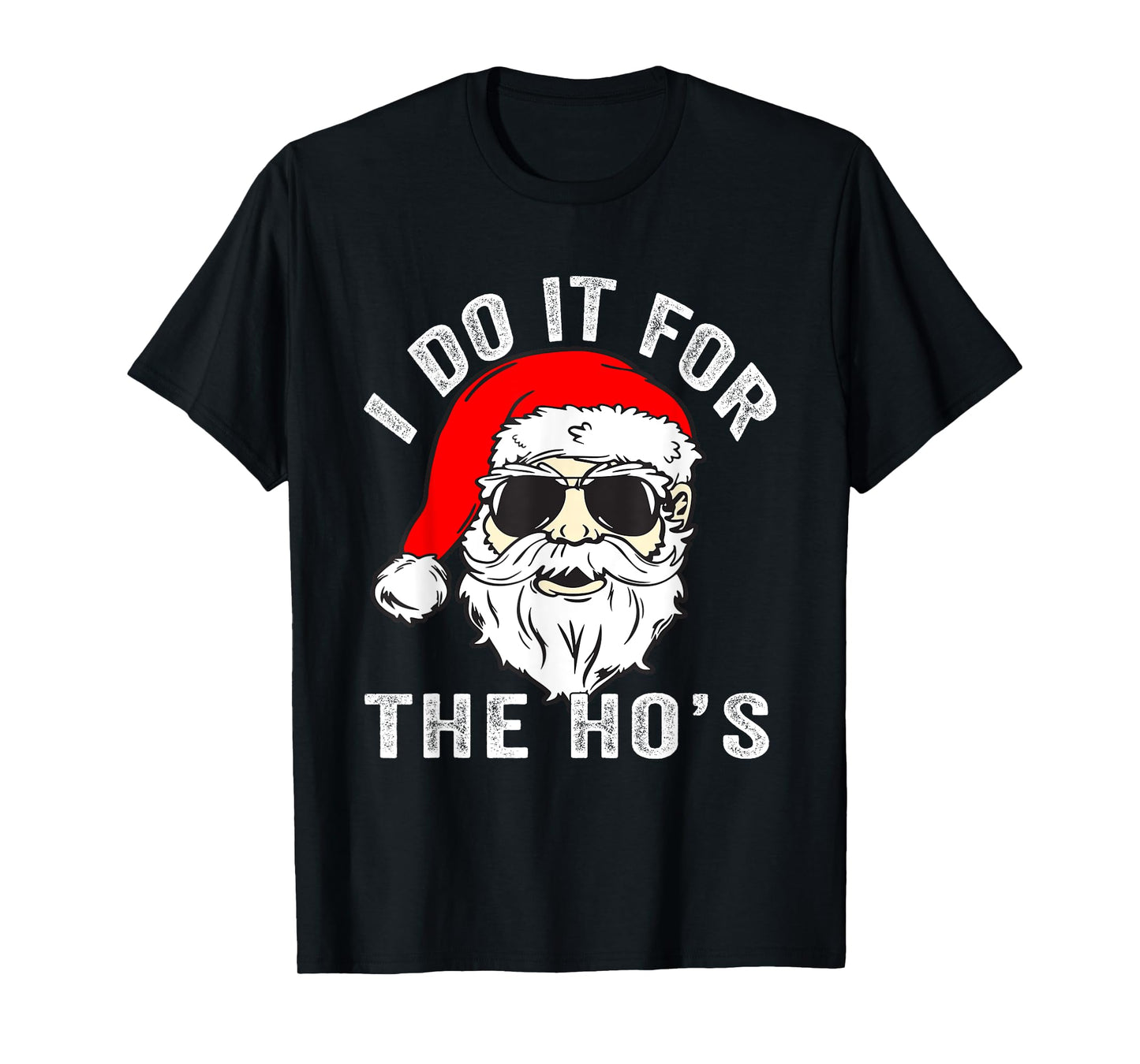 Funny Christmas Santa I Do It For The Hos Holiday Mood Gifts T-Shirt