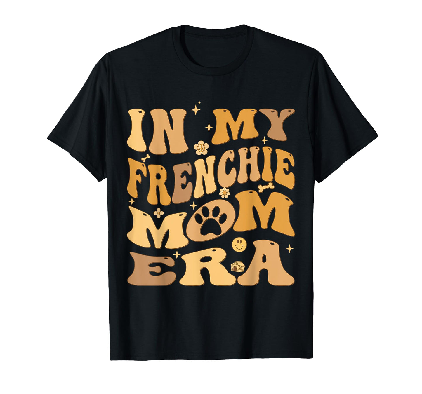In My Frenchie Mom Era Groovy French Bulldog Dog Owner T-Shirt