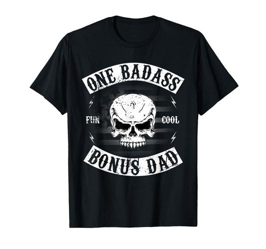 One Badass Bonus Step Dad Funny Gift Birthday Stepdad T-Shirt