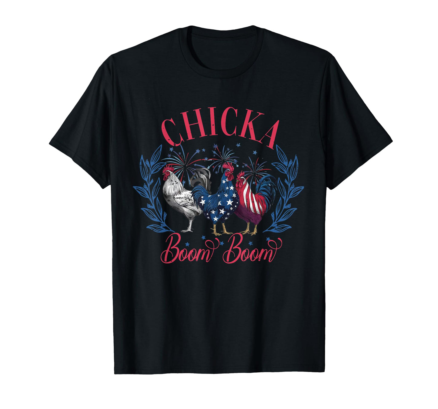 Cute Chicka Boom Boom Funny Chicken 4th Of July Patriotic T-Shirt