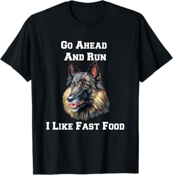 Go Ahead And Run Belgian Tervuren Military Working Dog T-Shirt