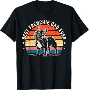 Best Frenchie Dad Ever Bulldog American Flag Gifts Men Women Kids T-Shirt