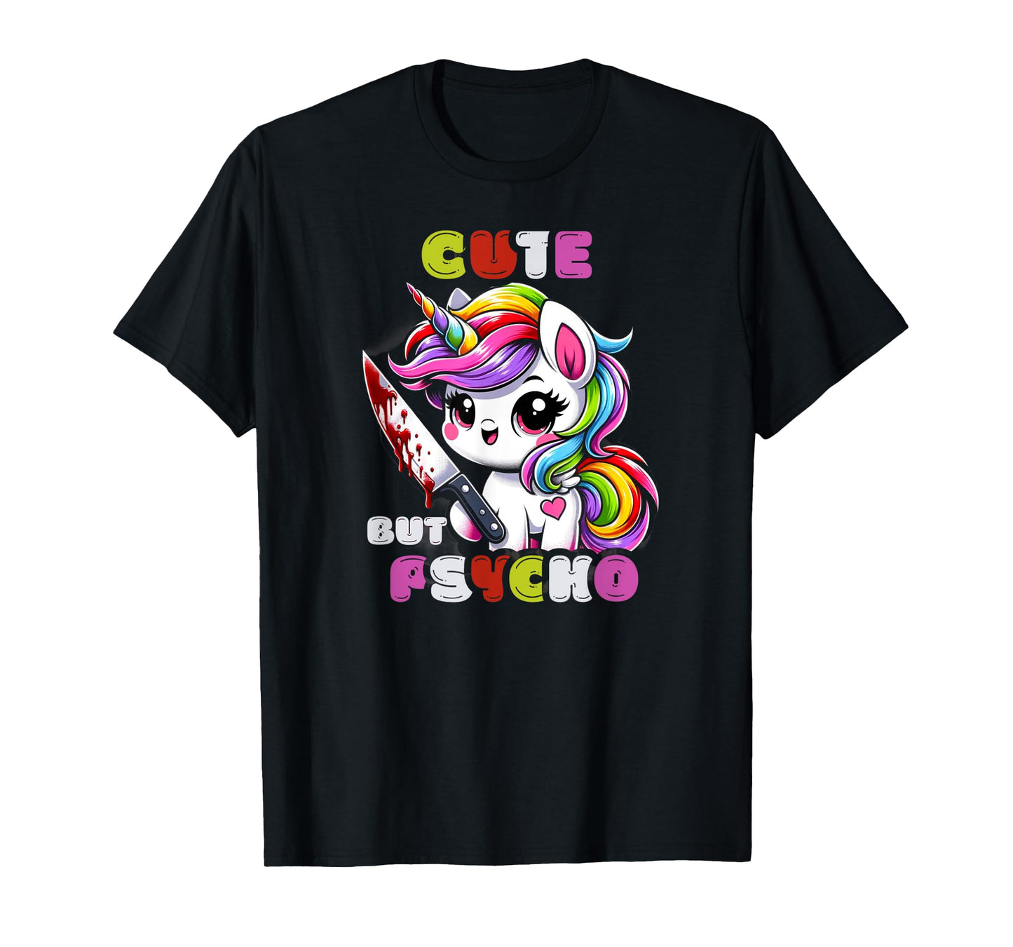 Cute But Psycho Unicorn - Quirky & Whimsical Tee T-Shirt