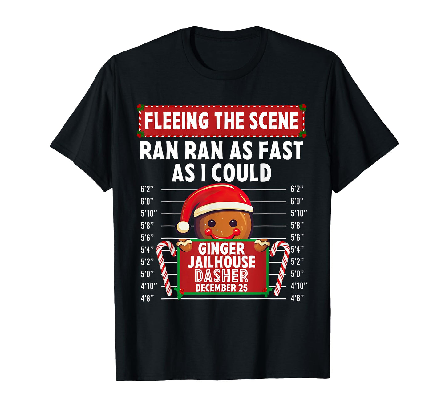Fleeing The Scene Ginger Jailhouse Christmas Gingerbread T-Shirt