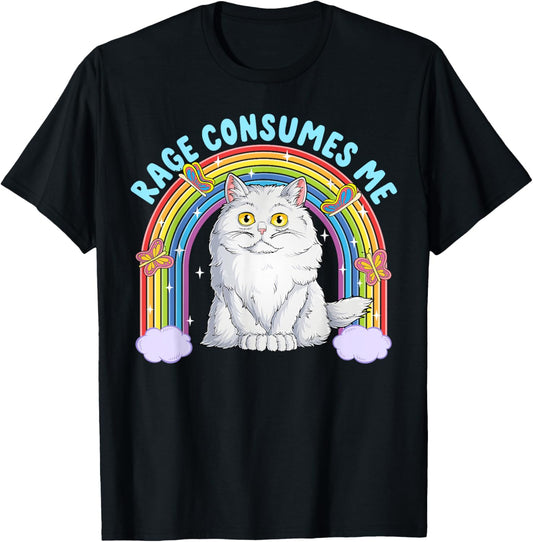 Rage Consumes Me Funny Cat Meme Sarcastic Cat Joke Humor T-Shirt