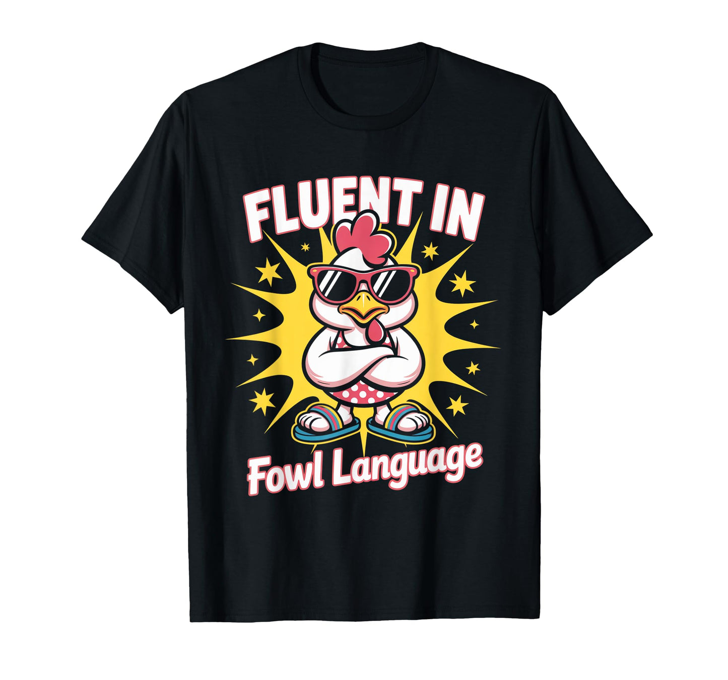 Fluent In Fowl Language Funny Chicken Lady Farmhouse Hen T-Shirt