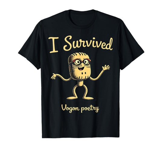 I Survived Vogon Poetry Hitchhiker’s Guide Fan Graphic Humor T-Shirt