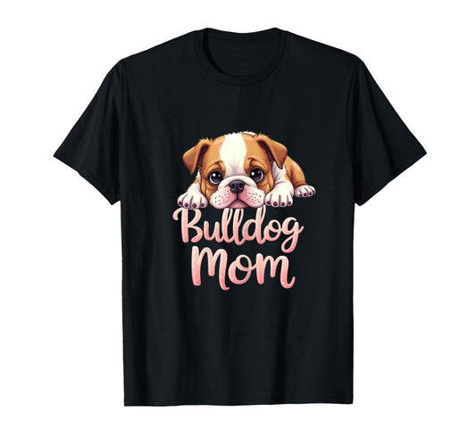 English Bulldog Mom Dog Bulldog Mama Cute Puppy T-Shirt for Women