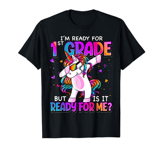 I'm Ready For 1st Grade Back To School 1st Grade Girls T-Shirt