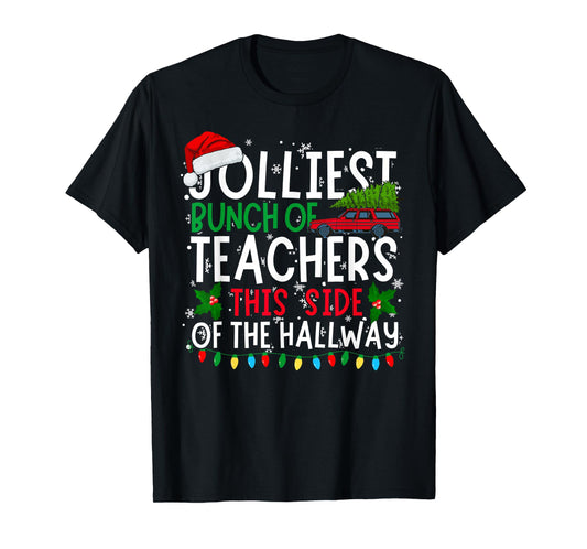 Jolliest Bunch of Teachers This Side Of The Hallway Xmas T-Shirt