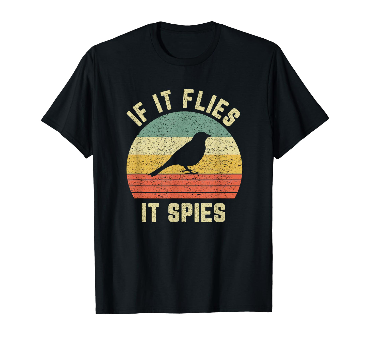 Funny Bird Conspiracy Shirt If It Flies It Spies Retro Bird T-Shirt