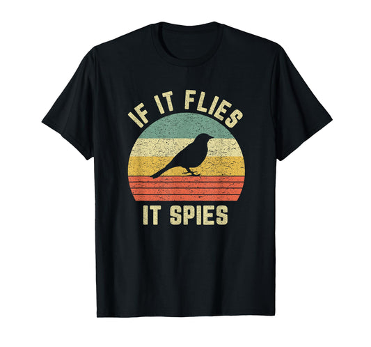 Funny Bird Conspiracy Shirt If It Flies It Spies Retro Bird T-Shirt