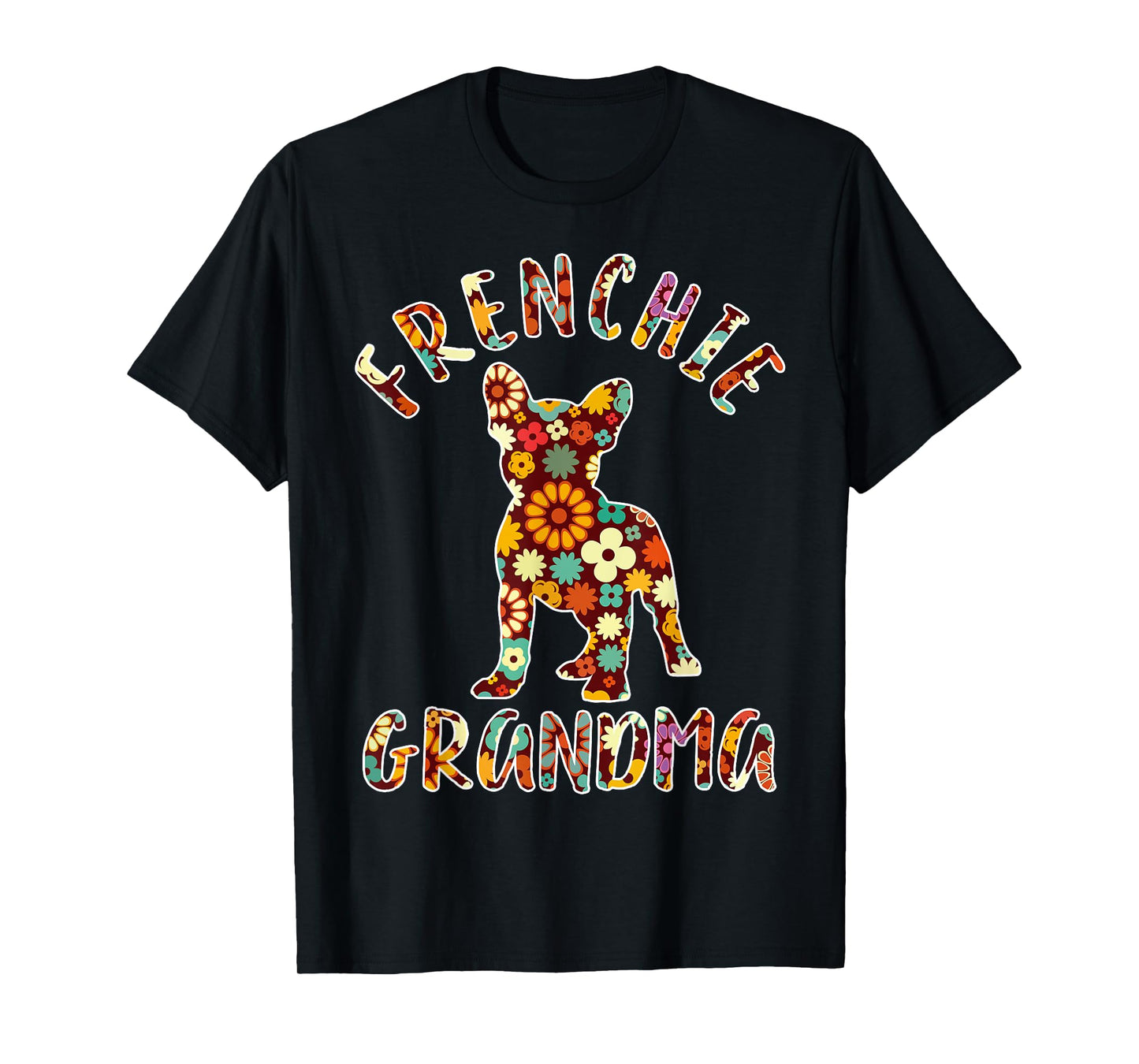 Frenchie Grandma Funny French Bulldog Owner T-Shirt for Men Women Girls Kids