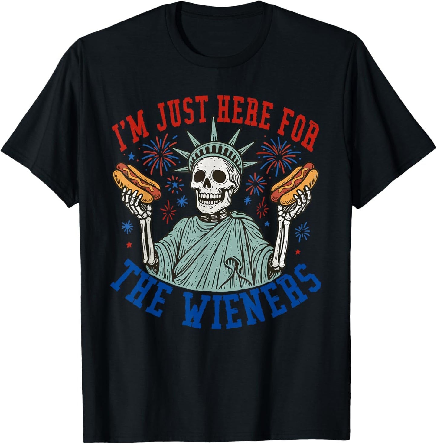 Just Here For The Wieners Funny Hot Dog 4th Of July American T-Shirt