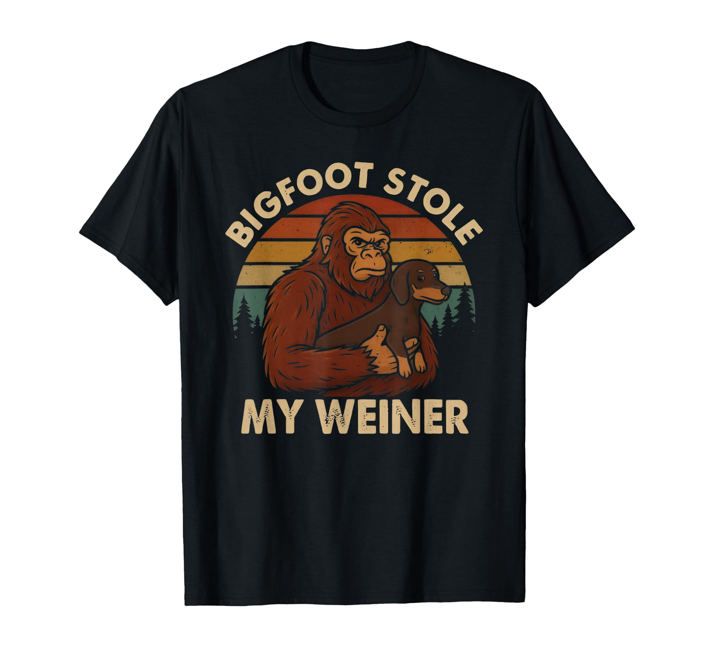 Bigfoot Sasquatch Bigfoot Stole My Weiner T-Shirt