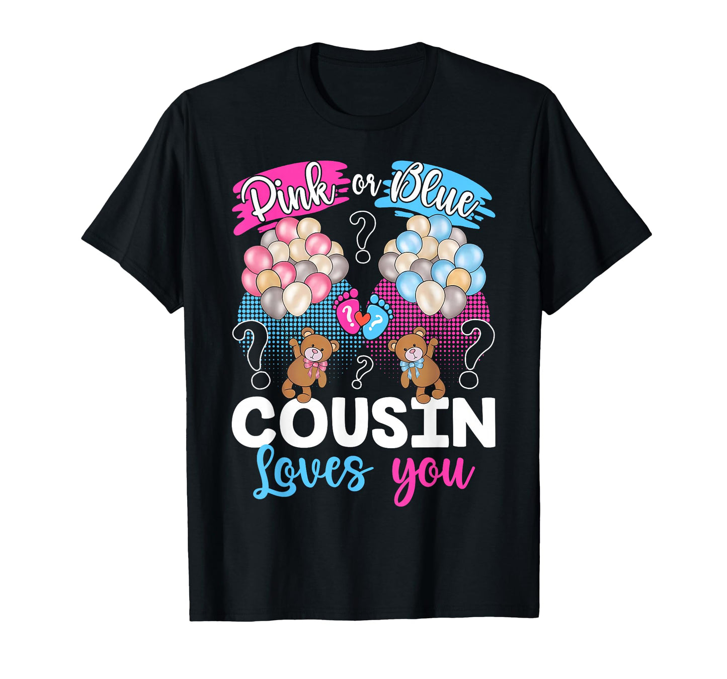 Bears Pink Or Blue Cousin Loves You Gender Reveal T-Shirt