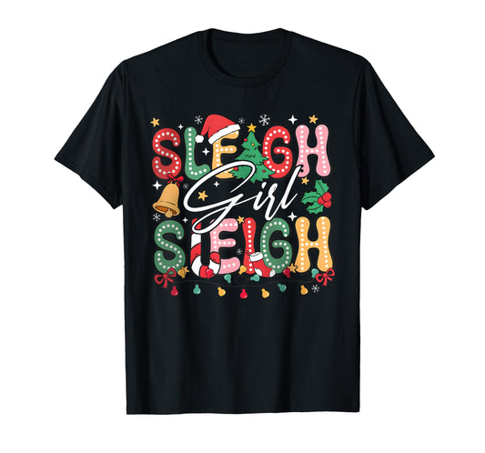 Sleigh Girl Sleigh Christmas Retro Xmas Holiday Women Kids T-Shirt