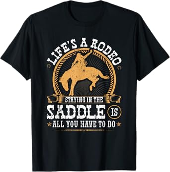 Life's a Rodeo Bronc Riding Bucking Horse Cowboy Western T-Shirt