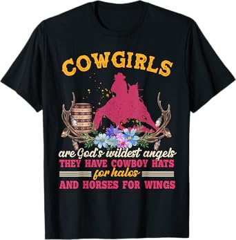 Cowgirls Are God's Wildest Angels Horse Lover Country T-Shirt