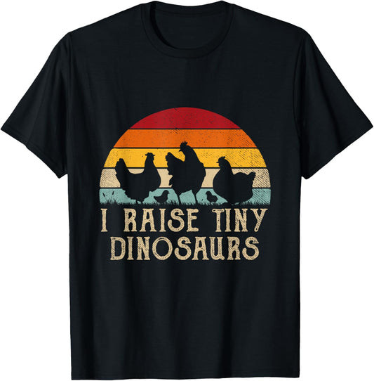 I Raise Tiny Dinosaurs Retro Funny Chicken Raiser T-Shirt