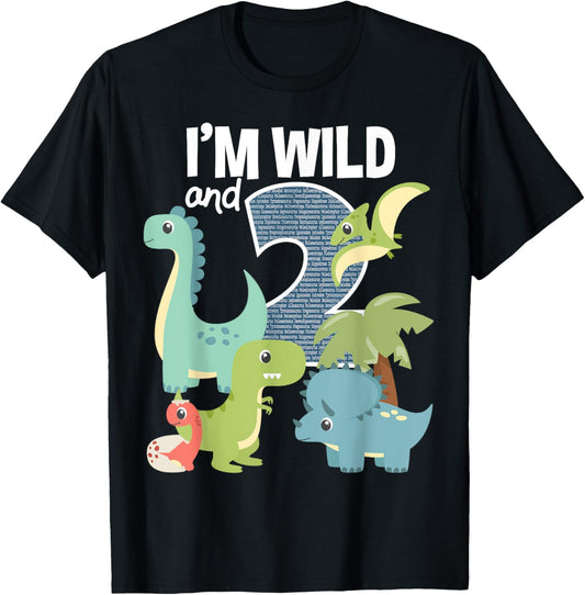 I'm Wild and 2 Dinosaurs Theme Birthday Dinosaur Party T-Shirt