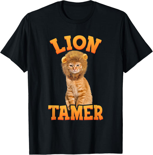 Cute Cat Shirt - Lion Tamer Shirt - Funny Cat T-Shirt