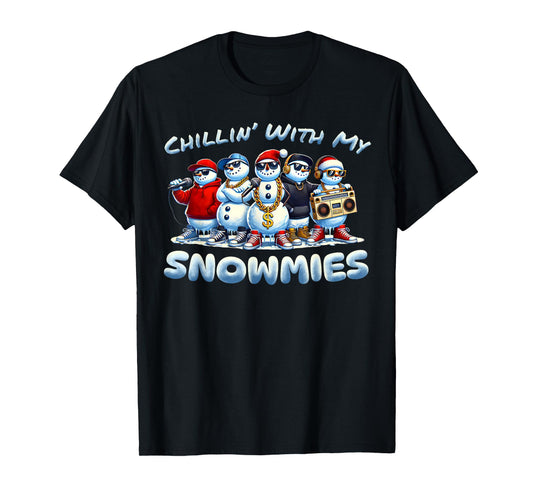 Chillin With My Snowmies Snowman Christmas Hip-Hop Music T-Shirt