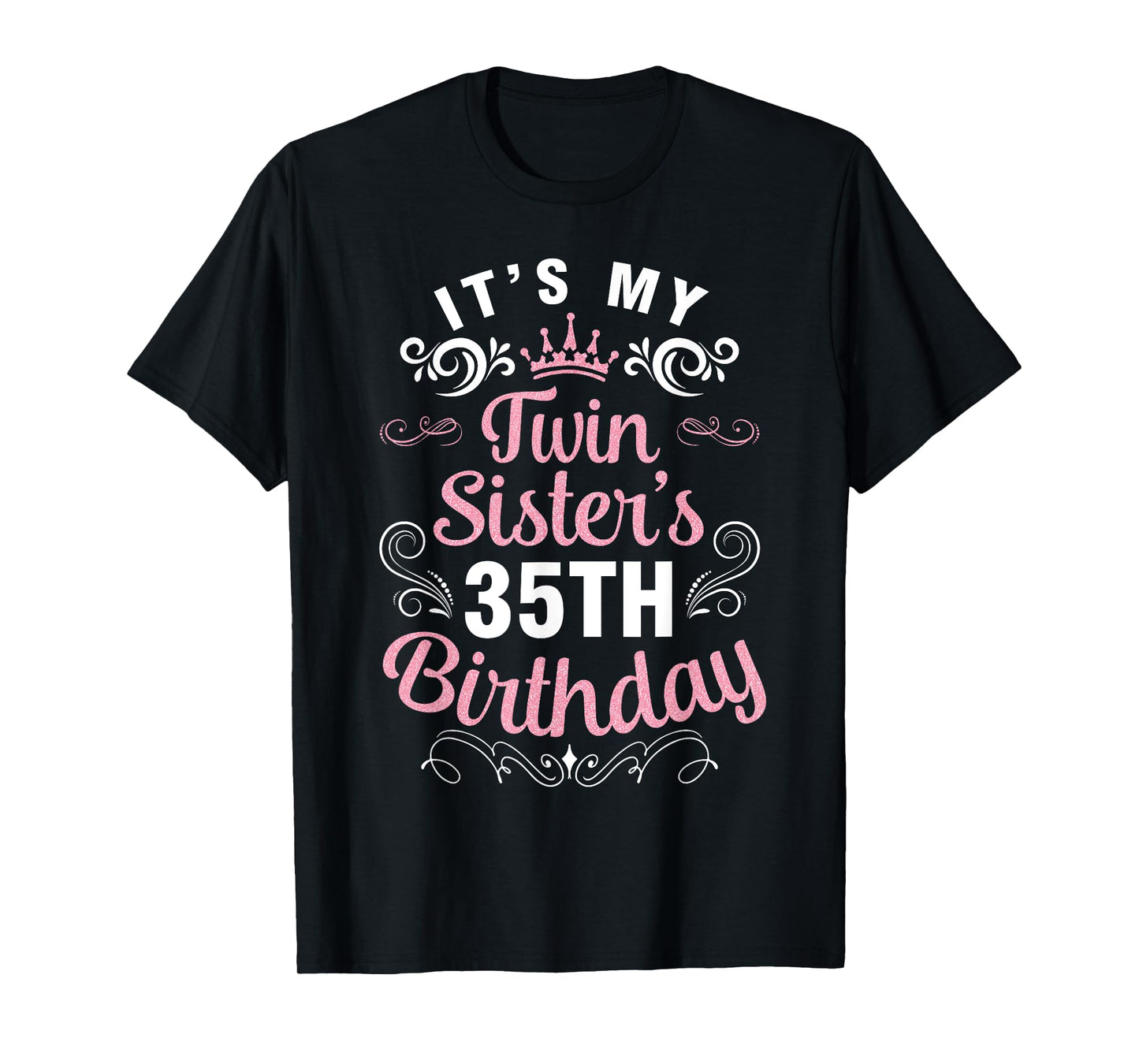 Happy Brother Cousin Her It's My Twin Sister's 35th Birthday T-Shirt