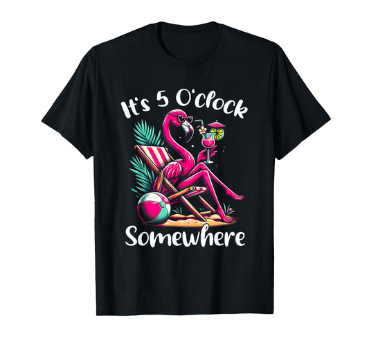 It's 5 O'clock Somewhere Flamingo Drinking Beach Vacation T-Shirt