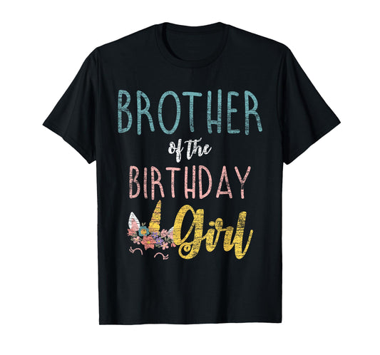 Brother Of The Birthday Girl Brother Gifts Unicorn Birthday T-Shirt
