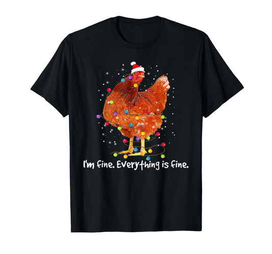 I'm Fine Everything Is Fine Christmas Chicken Xmas Lights T-Shirt