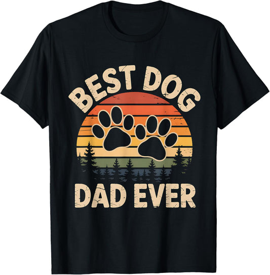 Best Dog Dad Ever Funny Pet Dads Graphic Tees Father’s Day T-Shirt