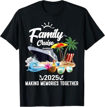 Family Cruise 2025 Making Memories Together T-Shirt