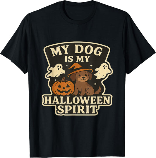 My Dog is My Halloween Spirit | Funny Dog Lover T-Shirt T-Shirt
