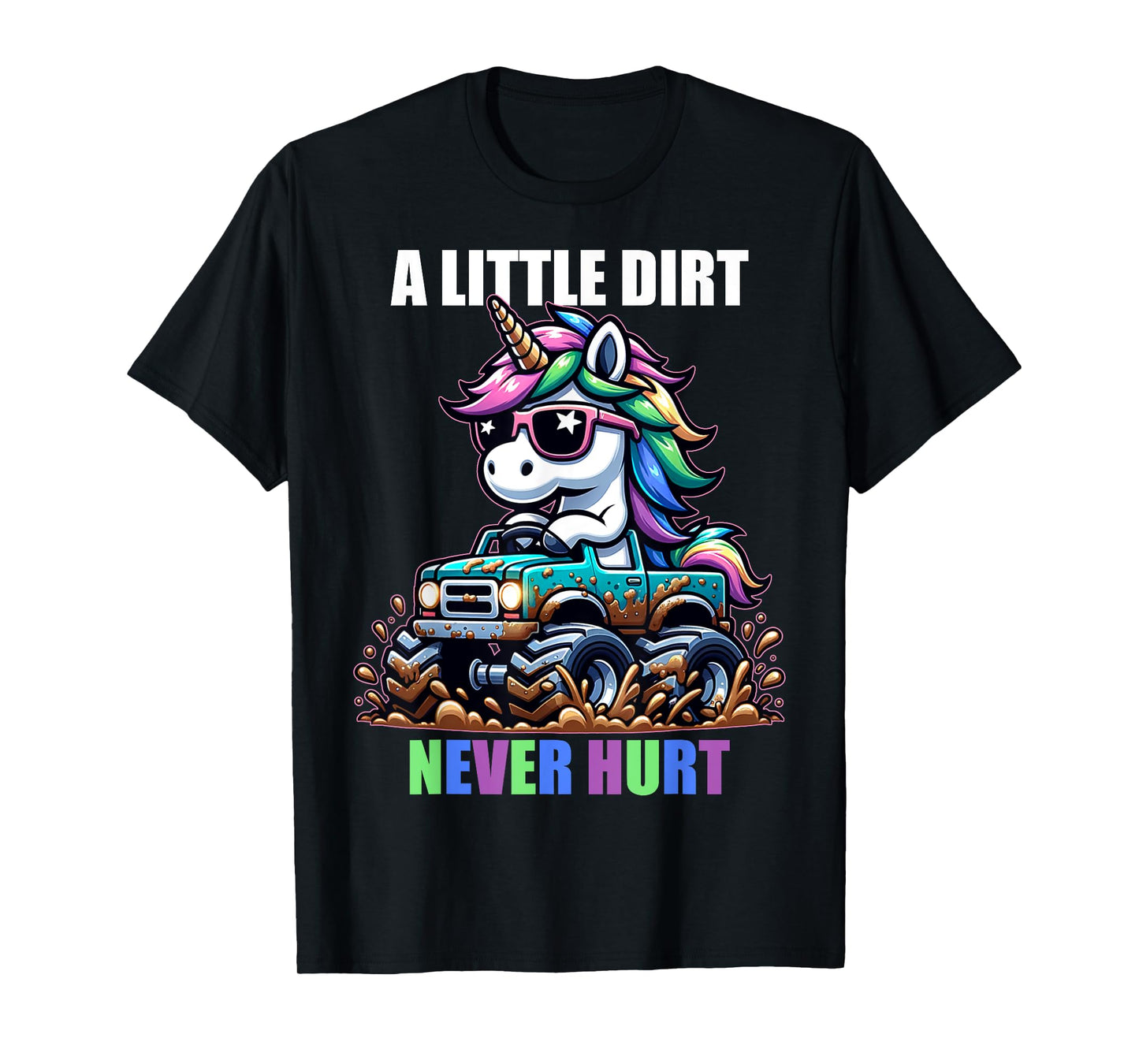 A Little Dirt Never Hurt Kids Monster Truck Toddler Girl Boy T-Shirt