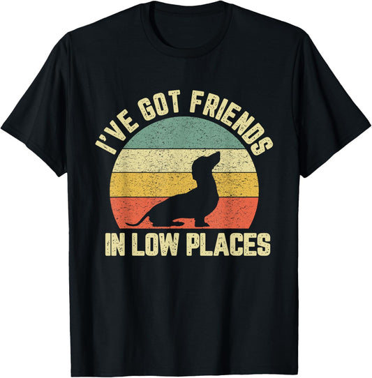 Vintage Dachshund Funny Weiner Dog Friends in Low Places T-Shirt