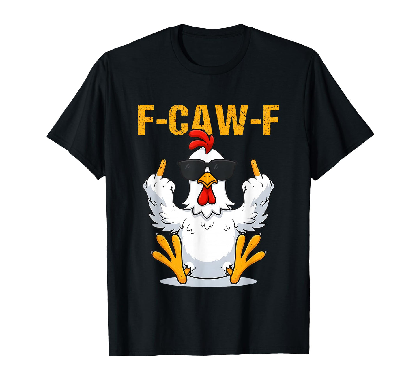 F-Caw-F Funny Rooster Chicken Meme T-Shirt