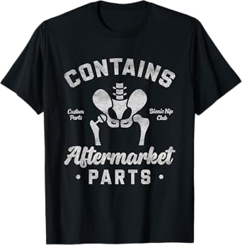 Funny After Hip Surgery Recovery Bionic Hip Replacement T-Shirt