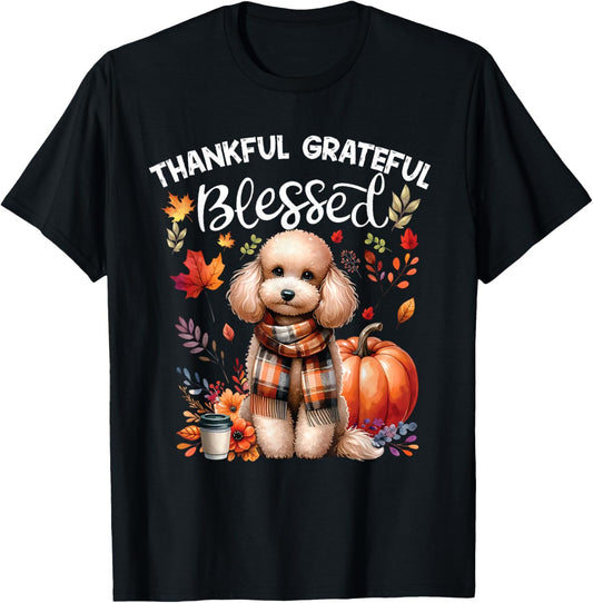 Thankful Grateful Blessed Poodle Dog Happy Fall Y'all Autumn T-Shirt
