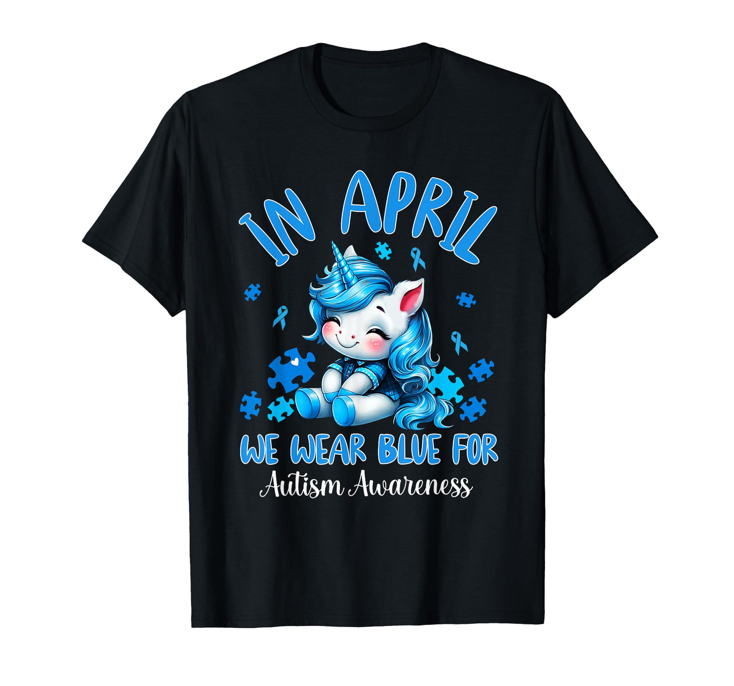 In April We Wear Blue Autism Awareness Month Autism Unicorn T-Shirt