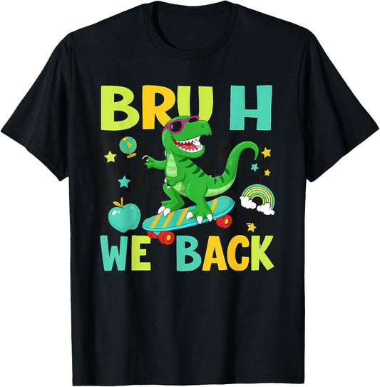 Bruh we back T-Rex Funny First Day of School Dinosaur Boys T-Shirt