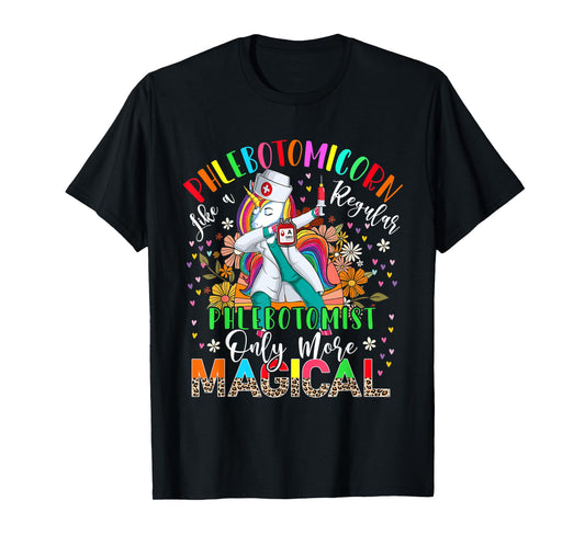 Phlebotomist Unicorn Definition More Magical Dabbing Unicorn T-Shirt